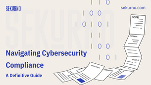 Navigating Cybersecurity Compliance: A Definitive Guide