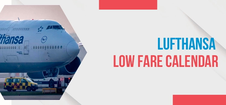 Does the Lufthansa Low Fare Calendar Show Flights With Connections?