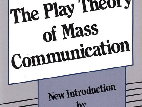 Quick Review - The Play Theory of Mass Communication by William Stephenson (1967)