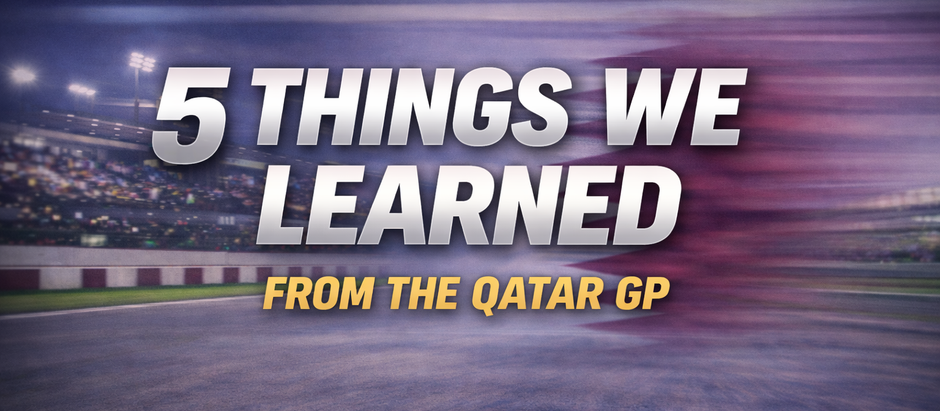 Fünf Dinge, die wir vom Katar GP gelernt haben