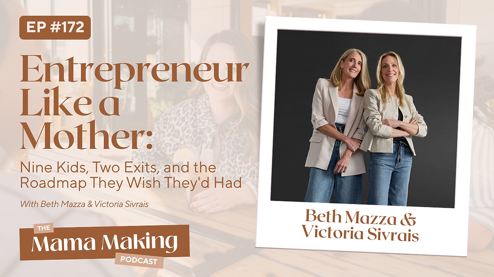 Podcast promo for EP #172, Entrepreneur Like a Mother, featuring Beth Mazza and Victoria Sivrais standing together in beige blazers.