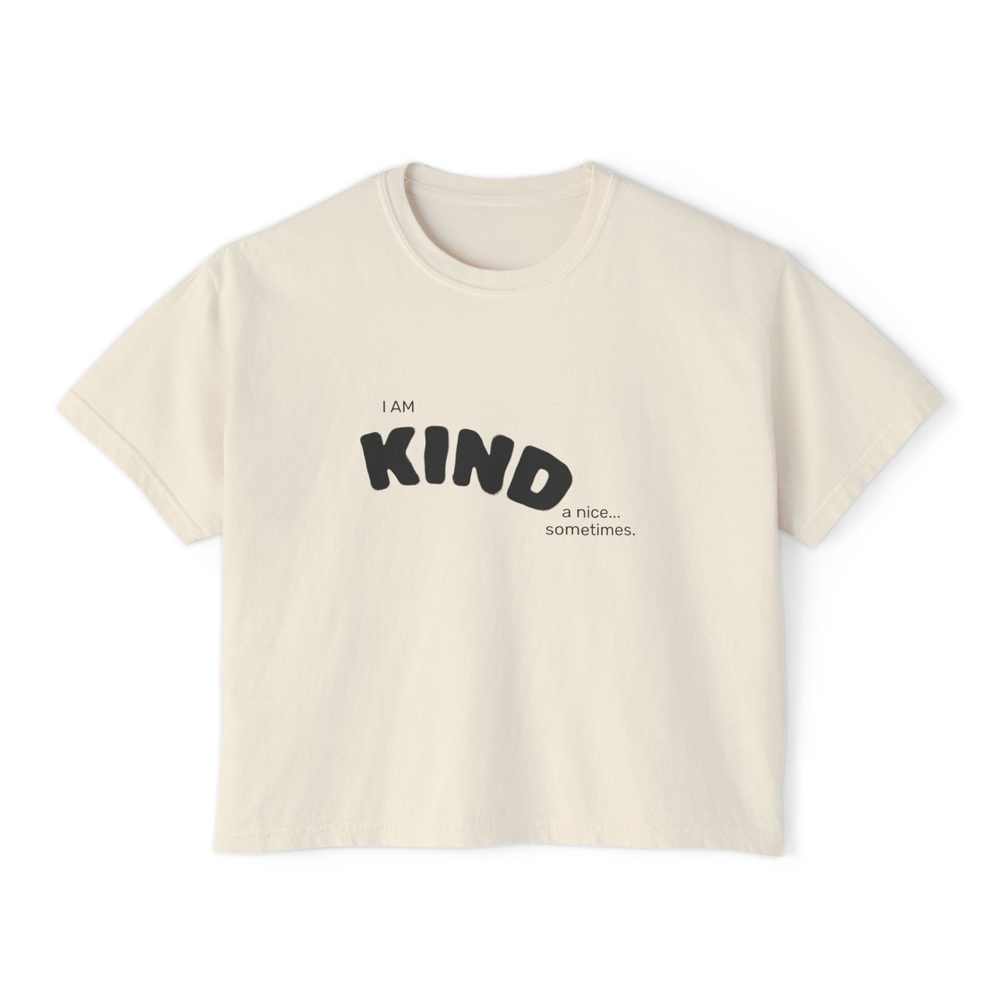 Kind Boxy Tee — "I Am Kind (...Sometimes)" Women's Cropped T‑Shirt