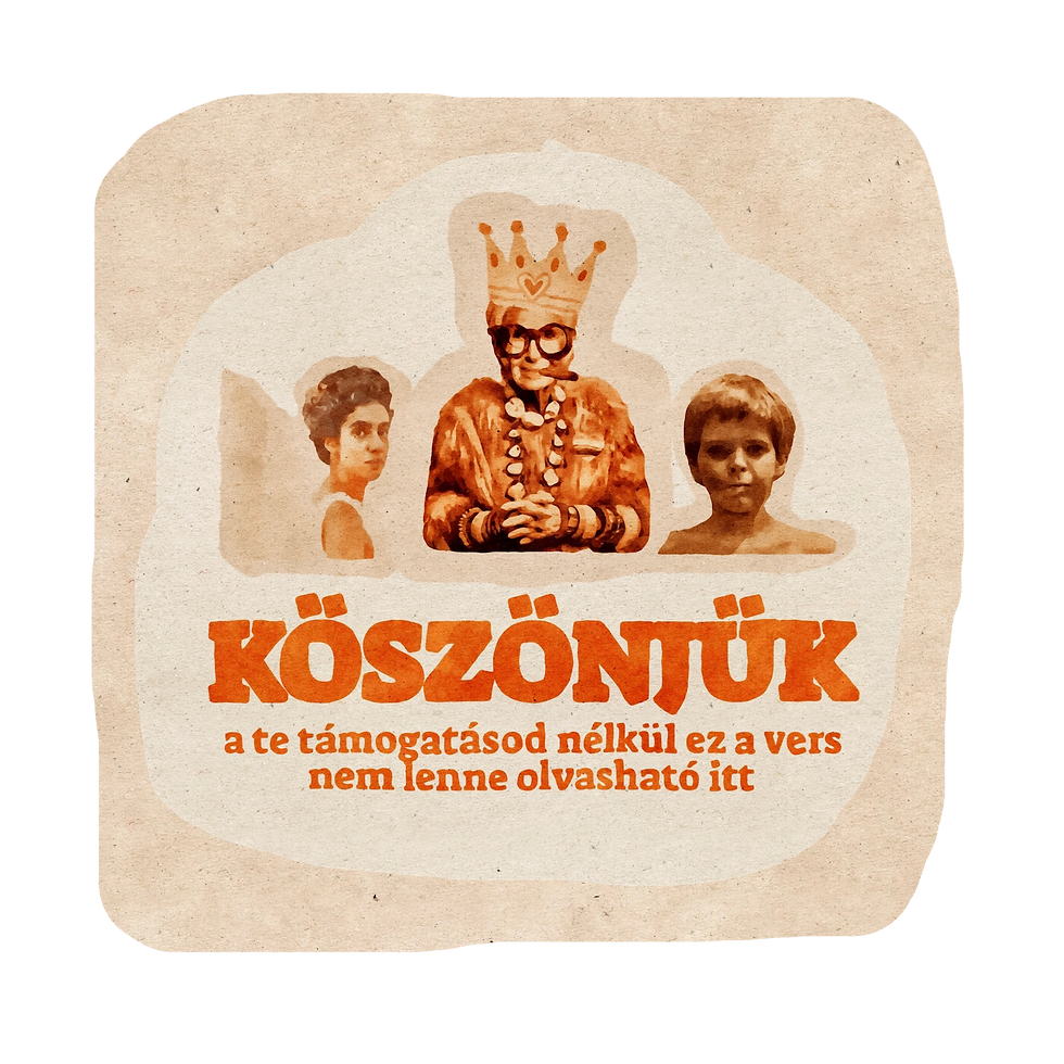 barukh megköszöni a támogatásodat, ami nélkül ez a vers nem lenne olvasható itt