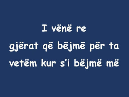 I vënë re gjërat që bëjmë për ta vetëm kur s’i bëjmë më
