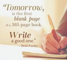 Nesër fillon faqja e parë e një libri me 365 faqe të bardha. Shkruaj një libër të mirë – Brad Paisley 