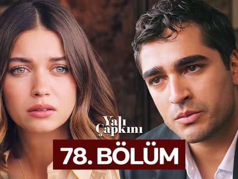 Yalı Çapkını VOSTFR - Épisode 78