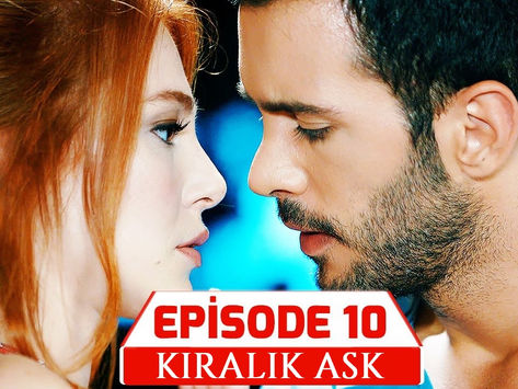 Kiralik Ask VOSTFR - Épisode 10