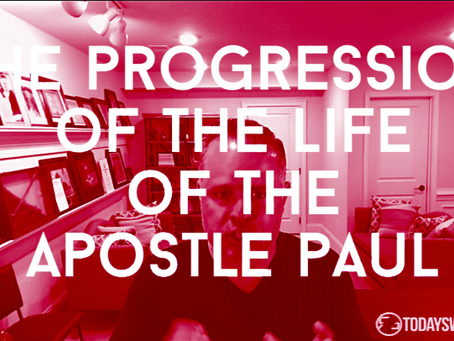 The Power of Fellowship Part 55: The Progression of the Apostle Paul