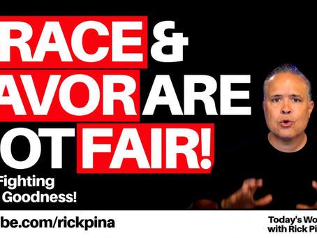 Grace and Favor Are Not Fair