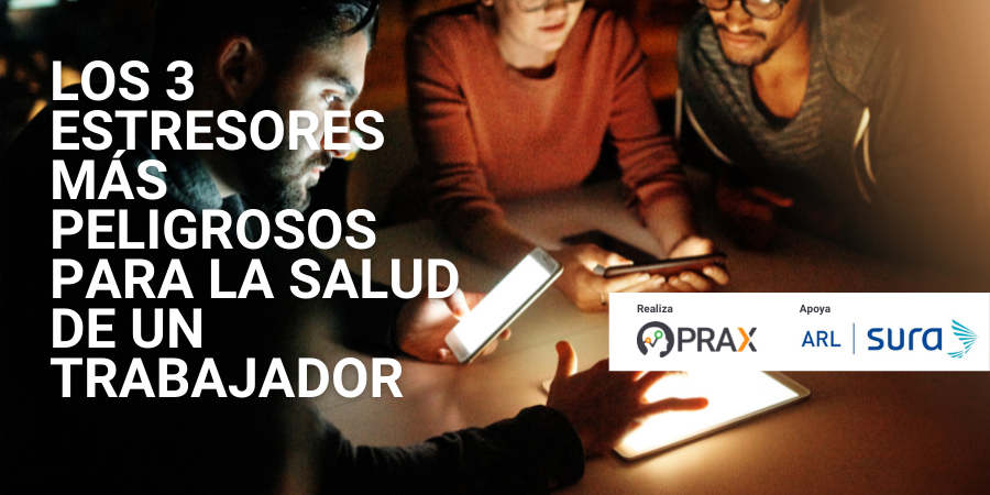 Los 3 estresores más peligrosos para la salud de un trabajador