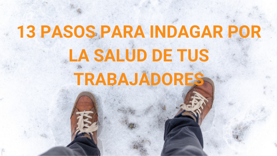 Guía para profundizar sobre el estado de salud de tus trabajadores
