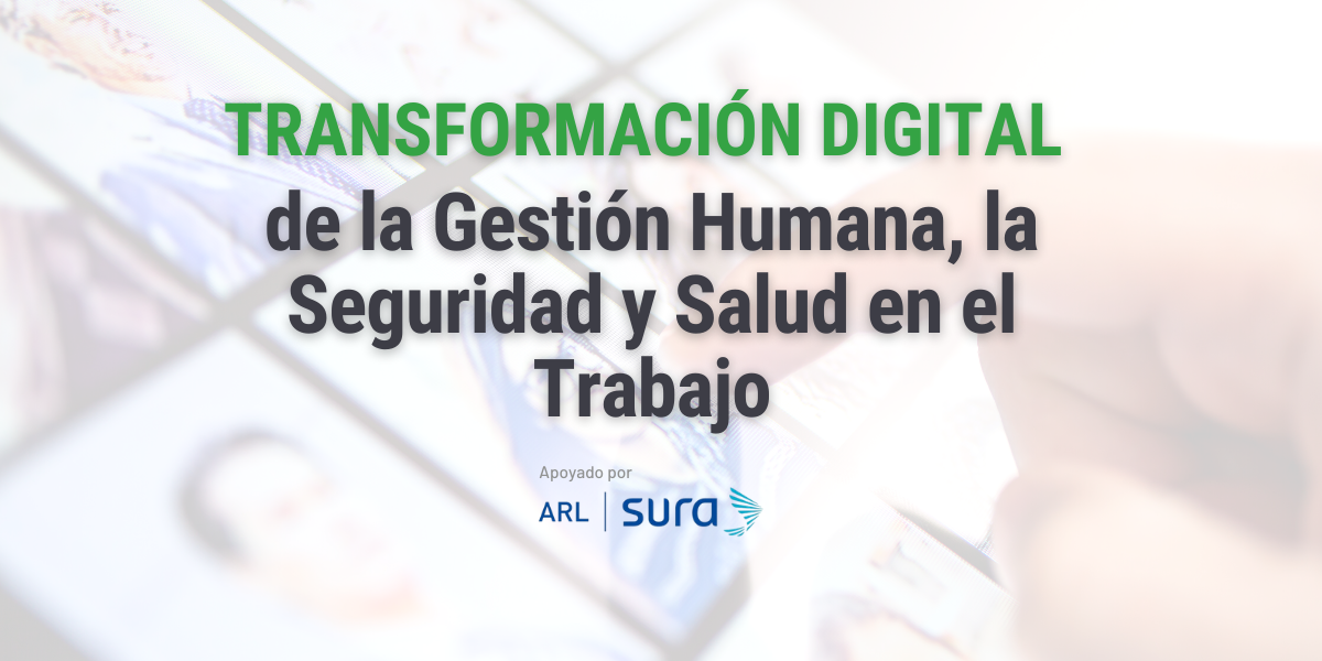 Ruta para la transformación digital de la Gestión Humana, Seguridad y Salud en el trabajo