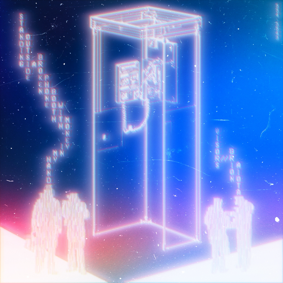 Visors & Brion Aiota - Standing Outside A Broken Phone Booth With Money In My Hand
