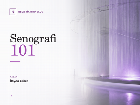 SENOGRAFİ 101 / skēnē graphia