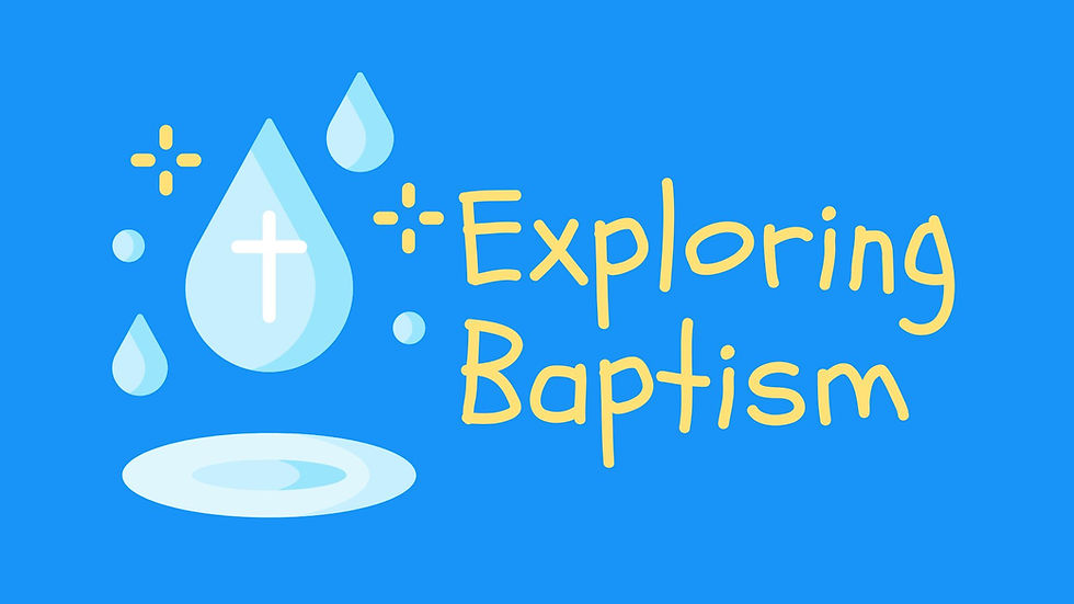 Exploring Baptism