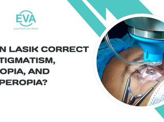 Can LASIK Correct Astigmatism, Myopia, and Hyperopia?