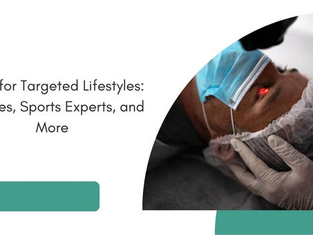 LASIK for Targeted Lifestyles: Athletes, Sports Experts, and More