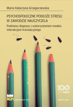 PSYCHOSPOŁECZNE PODŁOŻE STRESU W ZAWODZIE NAUCZYCIELA