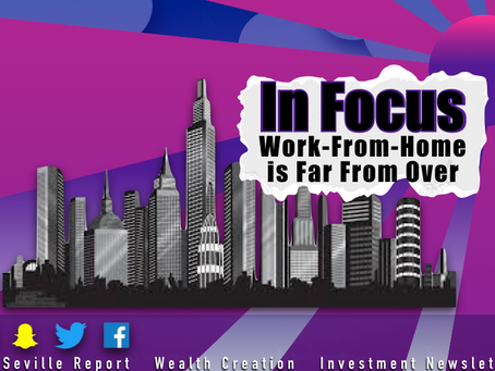 In Focus: Work From Home is Far From Over