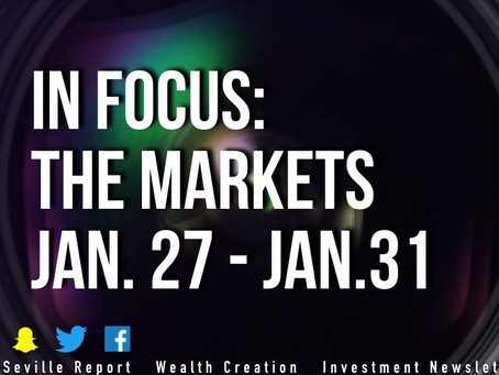 In Focus: The Markets Jan.27 - Jan.31