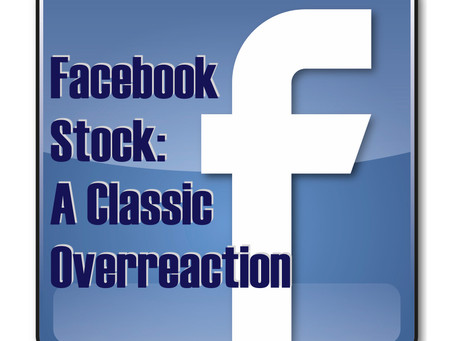 Facebook's Stock: A Classic Wall Street Overreaction