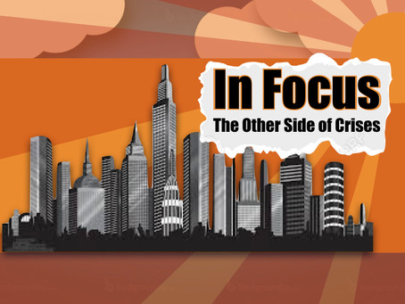 In Focus: The Other Side of Crisis