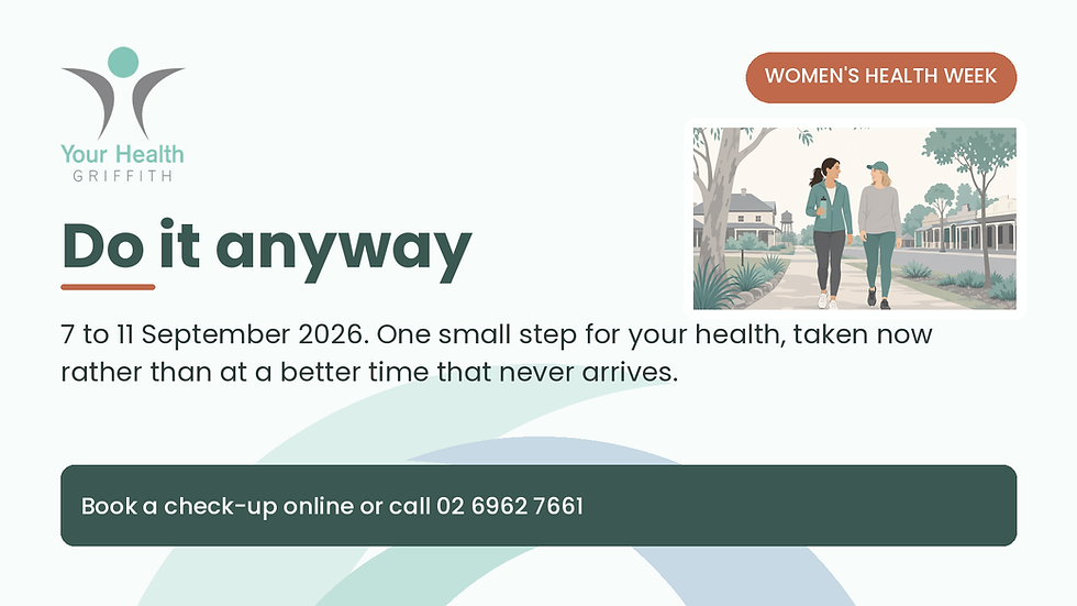 Your Health Griffith graphic for Women's Health Week 2026, headline Do it anyway, 7 to 11 September 2026