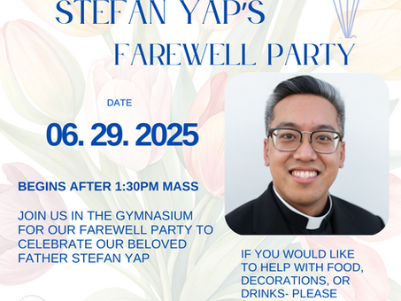 FATHER STEFAN YAP'S FAREWELL PARTY - SUNDAY, JUNE 29 2025 