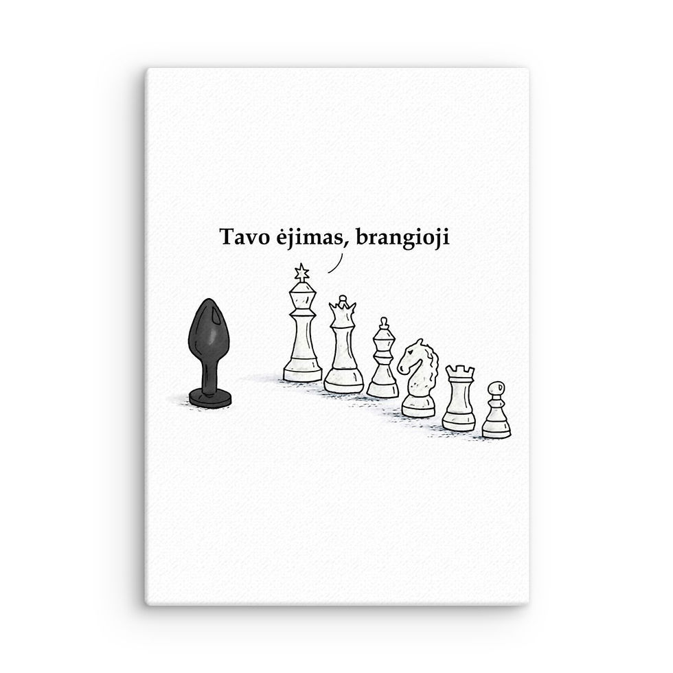 Miniatiūra: Tavo ėjimas brangioji Printas ant drobės 