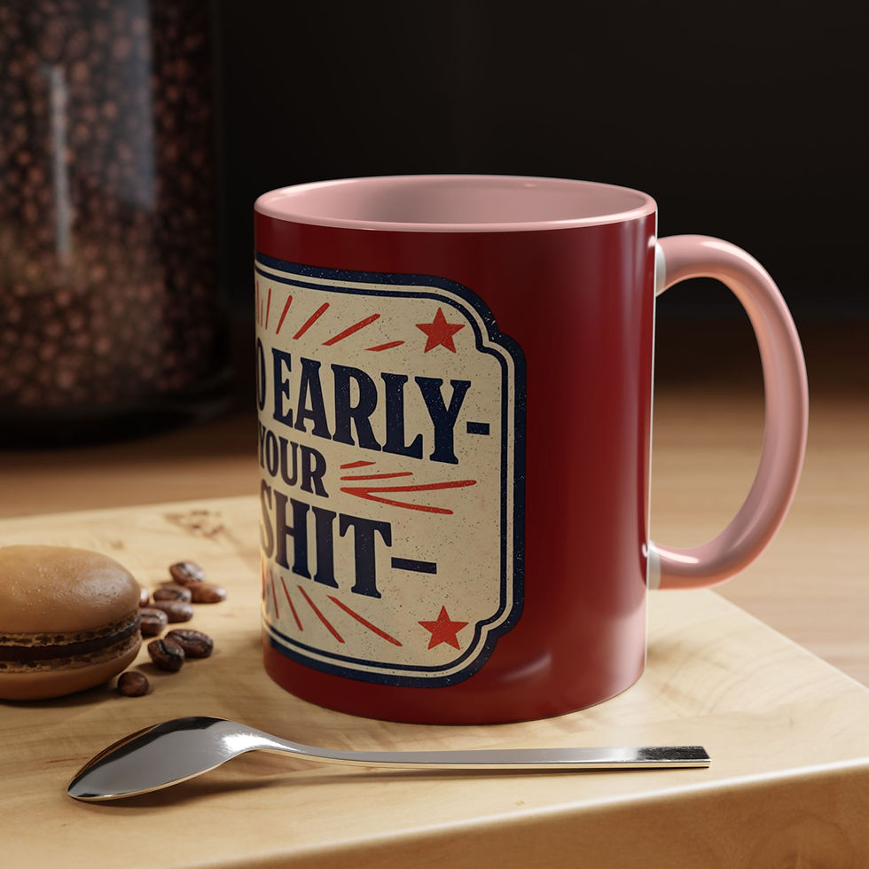 Thumbnail: 11/15oz Accent Coffee Mug - "It's Too Early For Your Bullshit" Funny Morning Mug