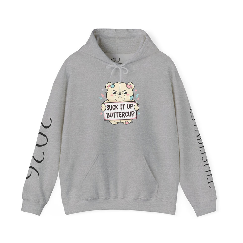 Thumbnail: Suck It Up Buttercup Hoodie
