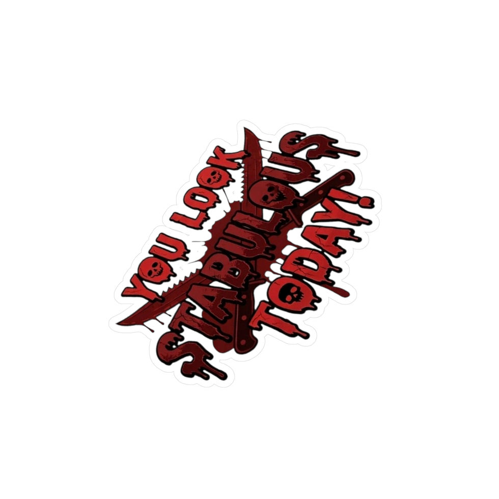 Thumbnail: Sticker — “You Look Stabularous Today” Kiss-Cut Vinyl Decal 