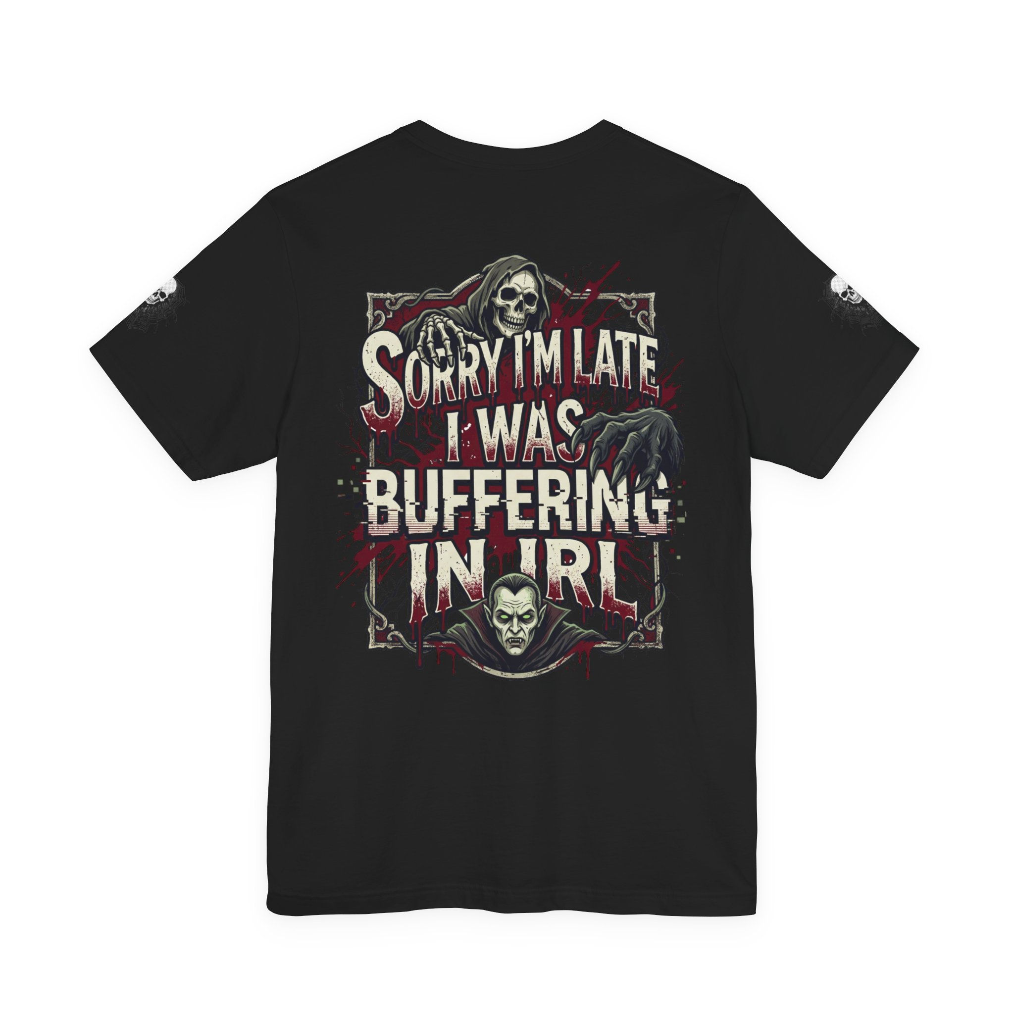 Sorry I'm Late I Was Buffering IRL Tee — Meme/Cringe-Core Internet Slang T-Shirt