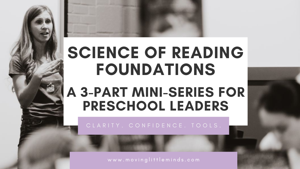 Science of Reading Foundations: A 3-Part Mini-Series for Preschool Leaders