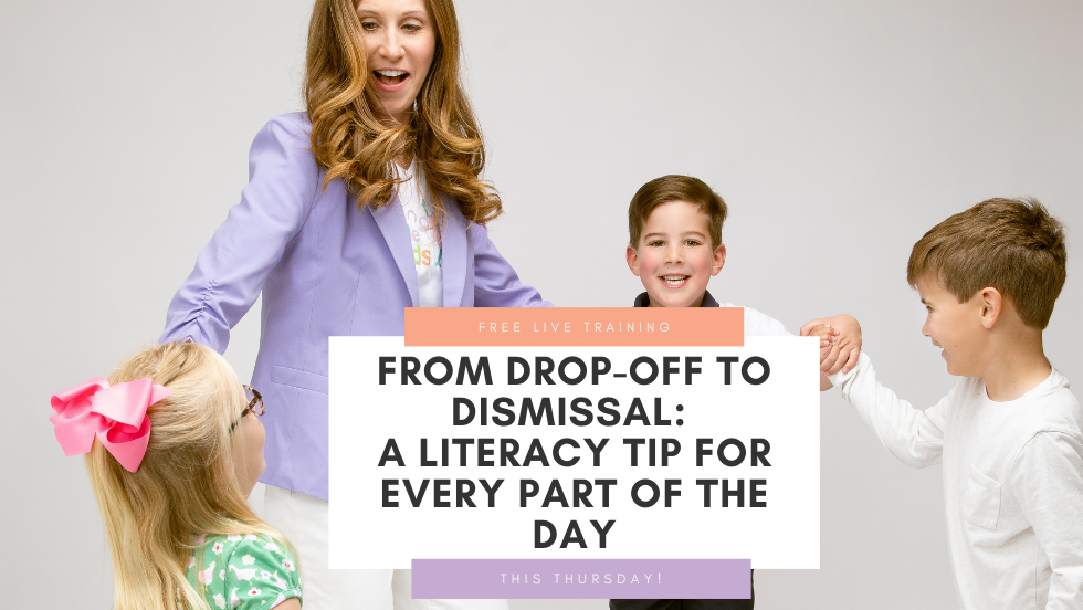 From Drop-Off to Dismissal: A Literacy Tip for Every Part of the Day