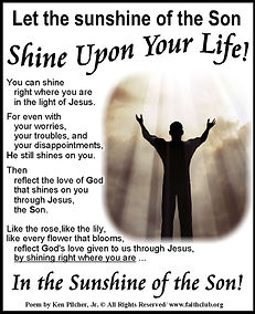 Let the Sunshine of the Son Shine Upon Your Life!