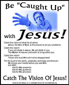 Be Caught Up With Jesus!