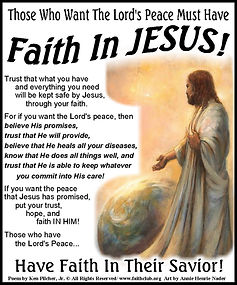 Those Who Want The Lord's Peace Must Have Faith In JESUS!