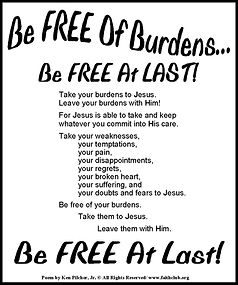 Be FREE Of Burdens... Be FREE at LAST!