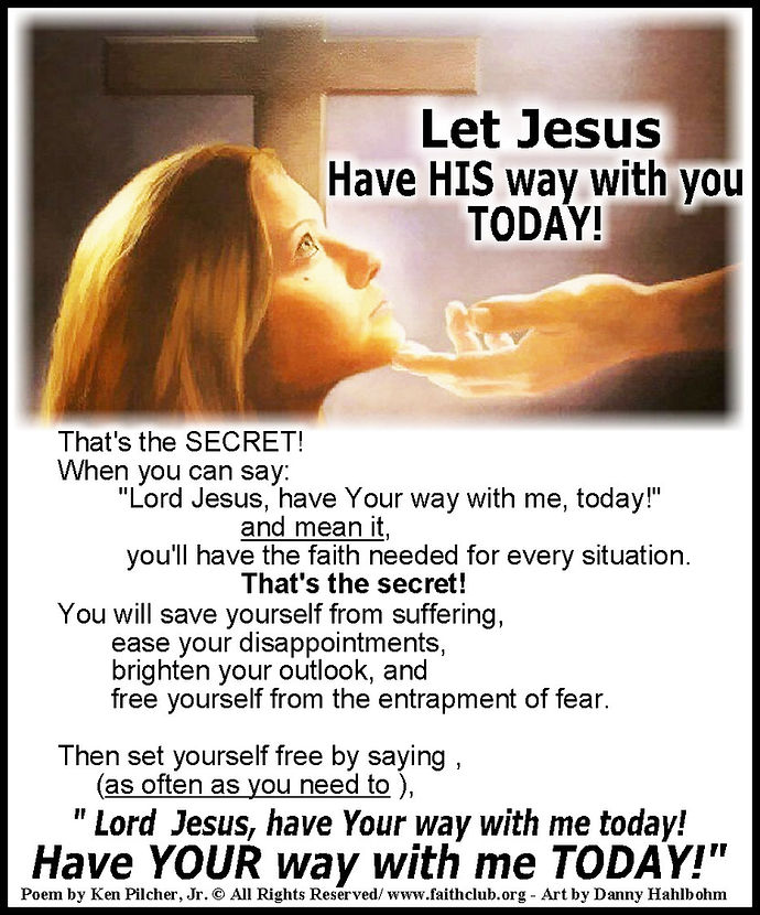 Let Jesus Have His Way With You!