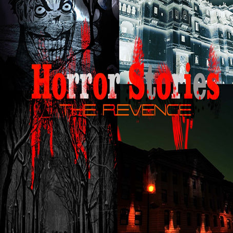Horror Stories: The Revenge (Now Available on iTunes)