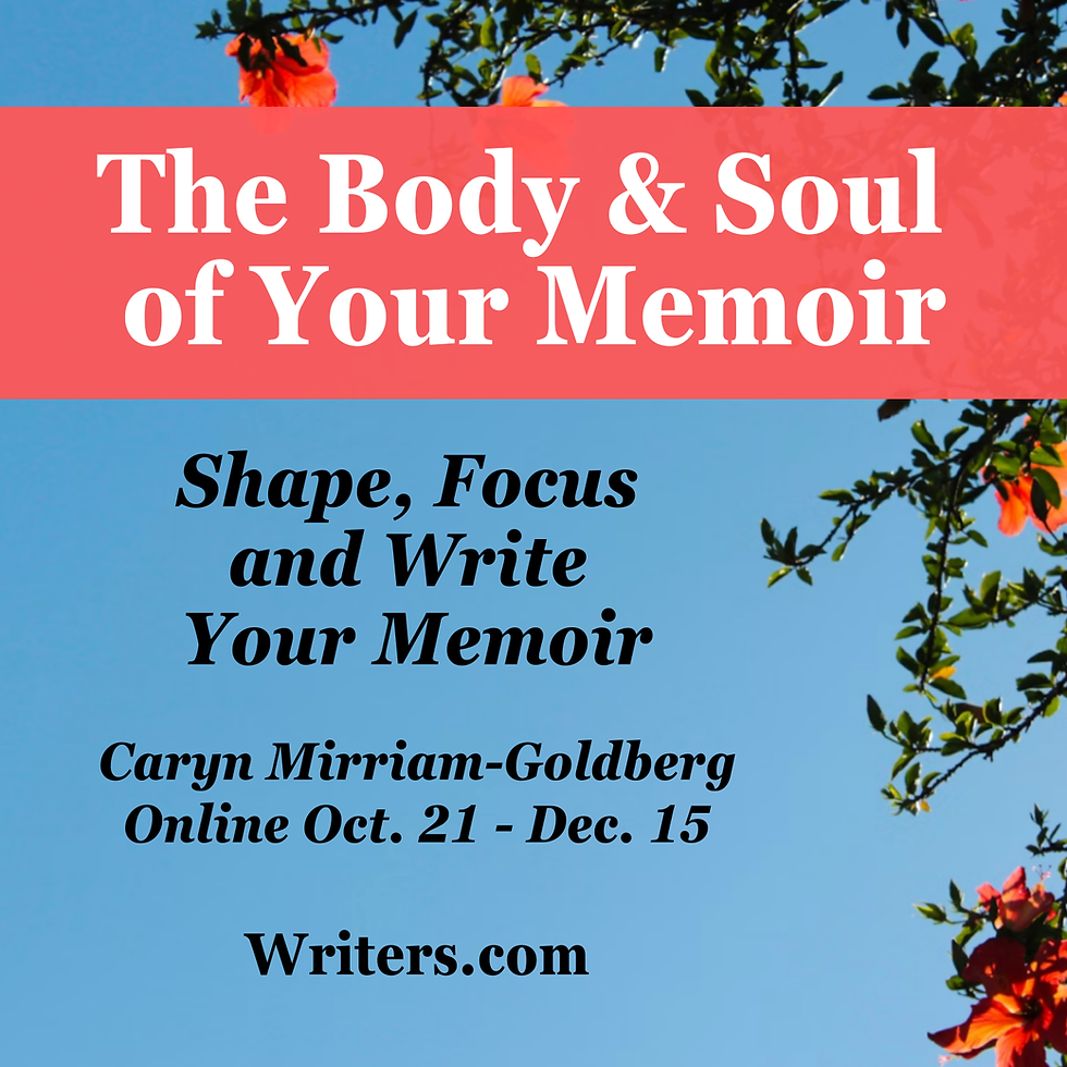 The Body and Soul of Your Memoir: Shape, Focus, and Write Your Memoir