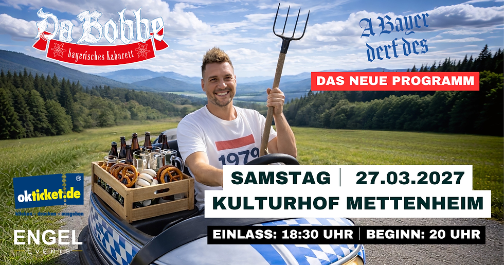 Da Bobbe "A Bayer derf des!" - Das neue Programm