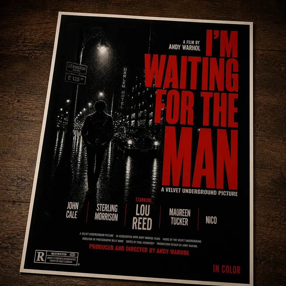 Cartaz inspirada na atmosfera da musica Velvet Underground -I'm Waiting for the Man Movie