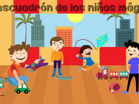 EL ESCUADRÓN DE LOS NIÑOS MÁGICOS