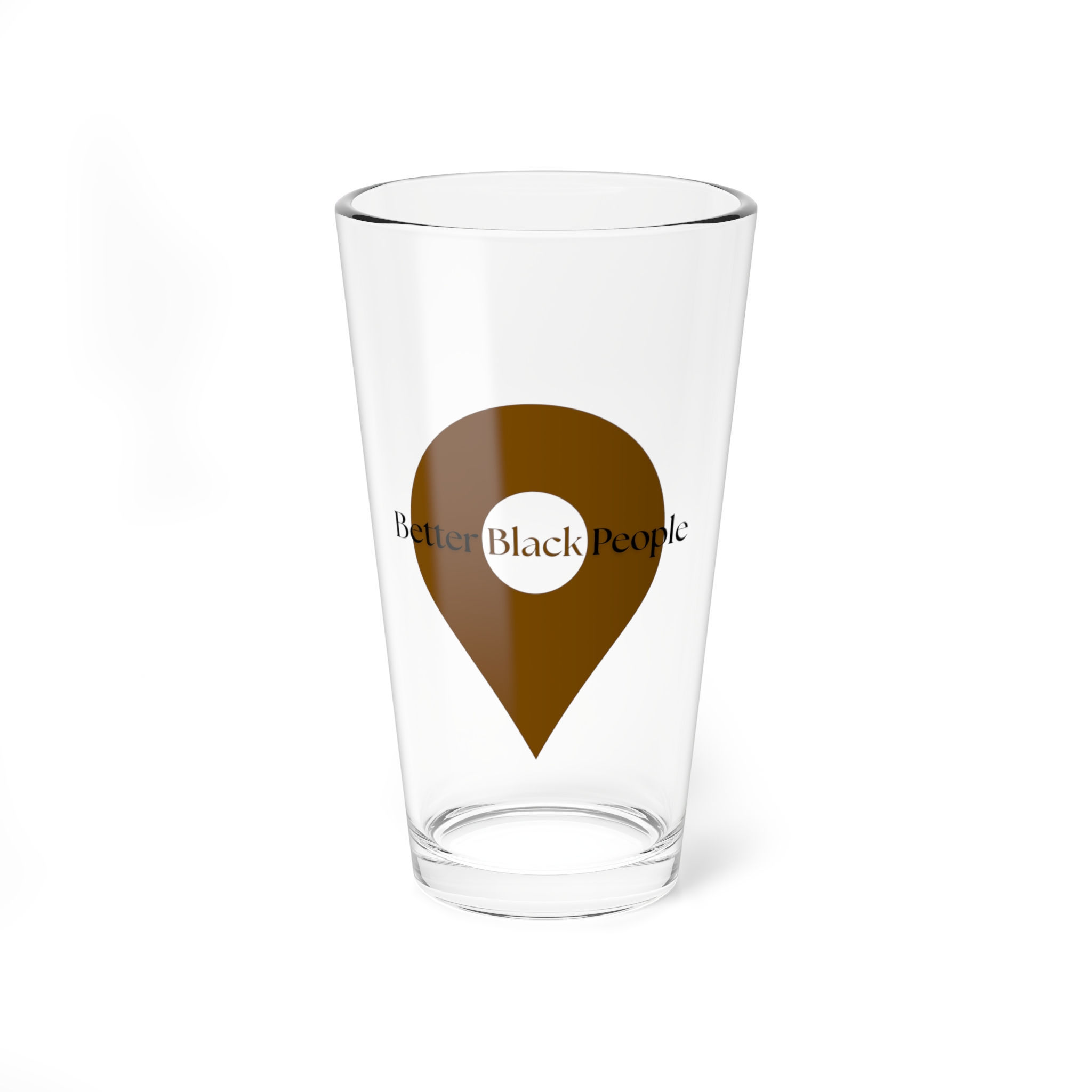 "Better Black People" 16oz Pint Glass - $3.80 in Silver Rewards Back