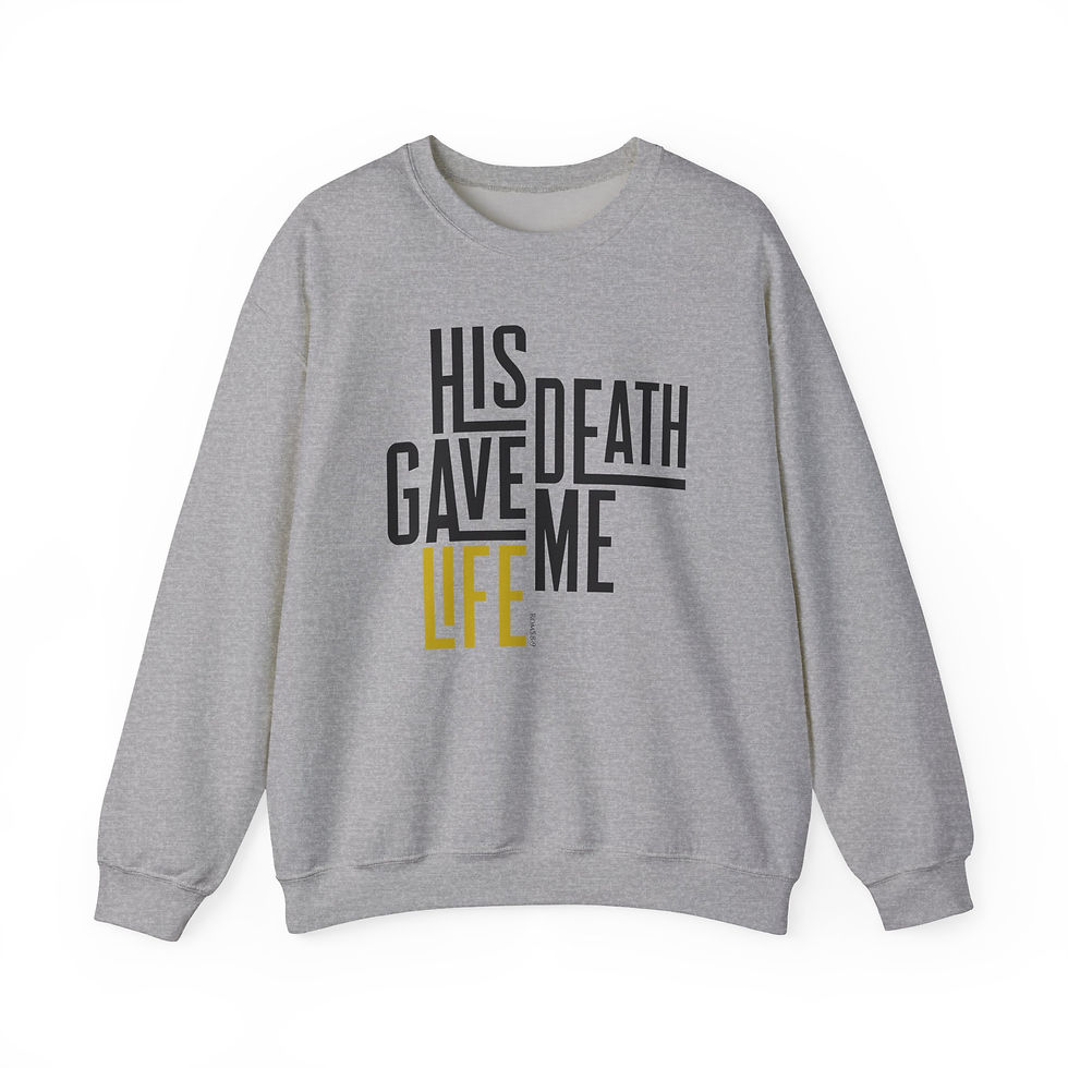 Thumbnail: His Death Gave Me Life Crewneck Sweatshirt