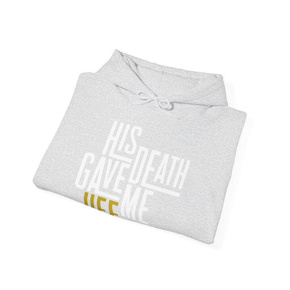 Thumbnail: His Death Gave Me Life Hooded Sweatshirt