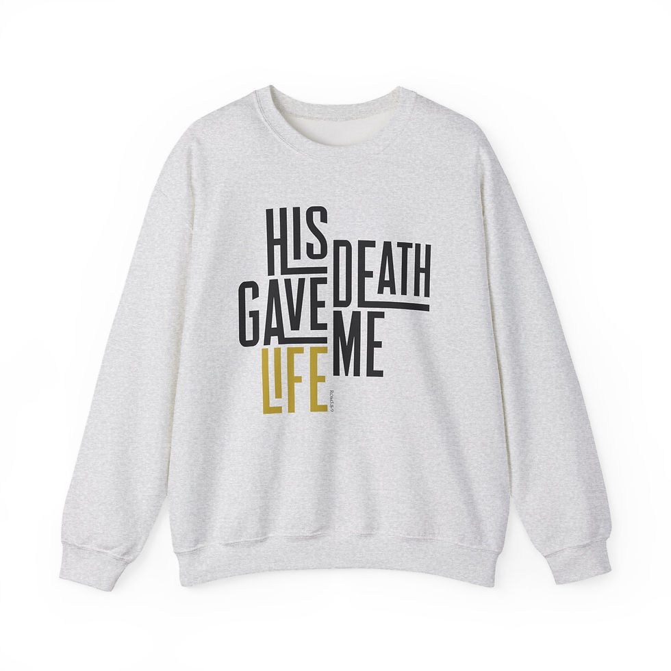 Thumbnail: His Death Gave Me Life Crewneck Sweatshirt