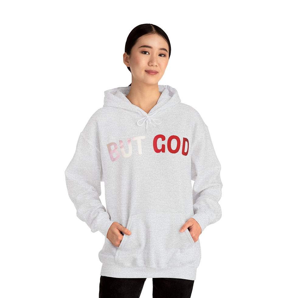 Thumbnail: But God Hoodie